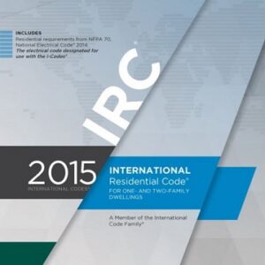 2015 International Residential Code for One- and Two-Family Dwellings 1st Edition