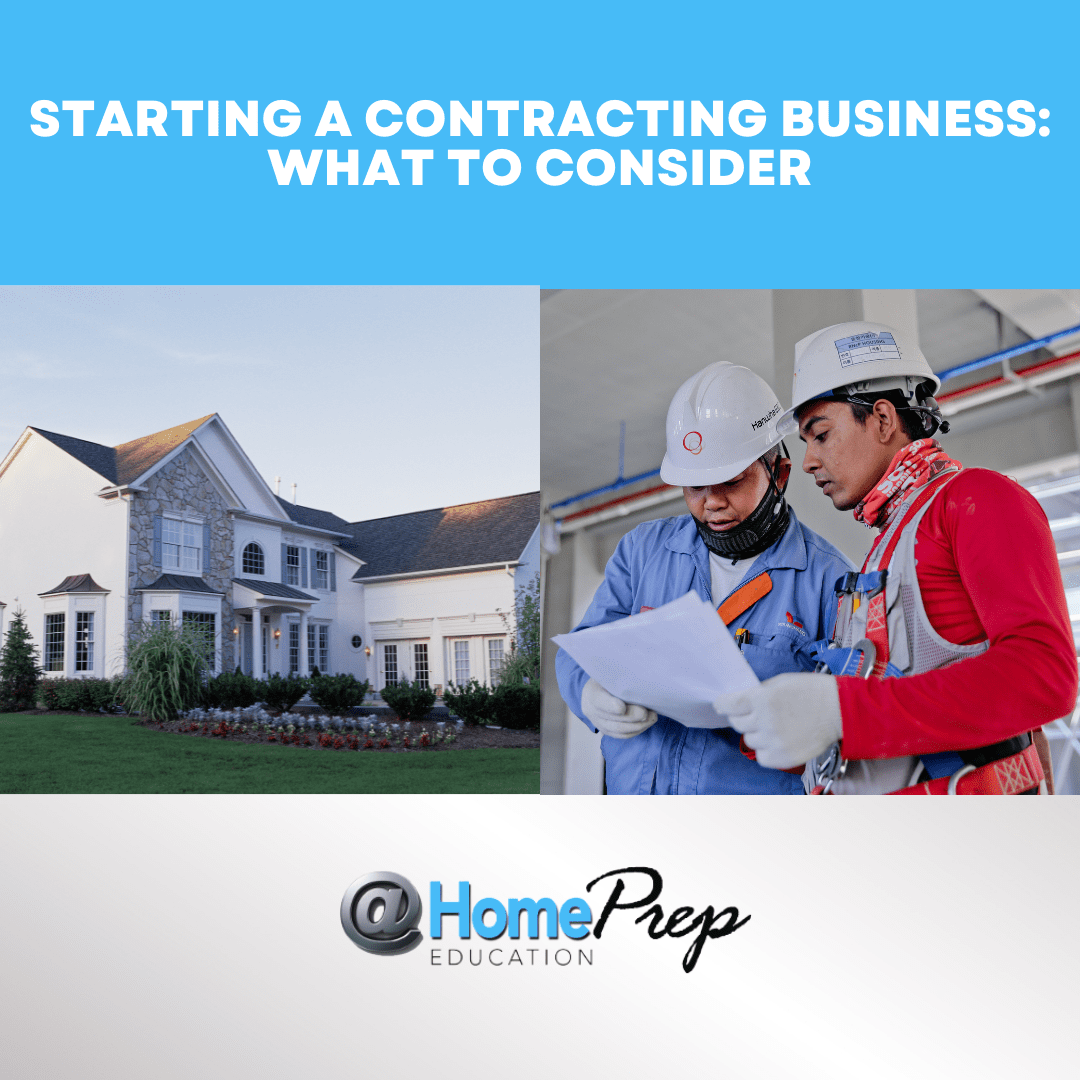 STARTING A CONTRACTING BUSINESS: WHAT TO CONSIDER