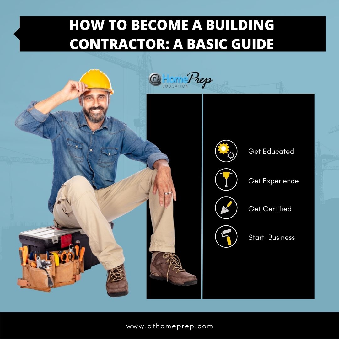 HOW TO BECOME A BUILDING CONTRACTOR: A BASIC GUIDE