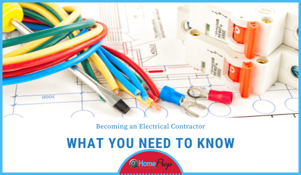 Everything You Need to Know About Becoming an Electrical Contractor: Skills, Training, and More