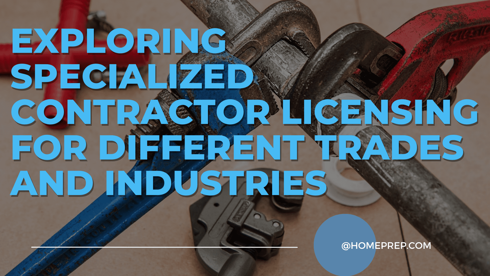 Exploring Specialized Contractor Licensing for Different Trades and Industries