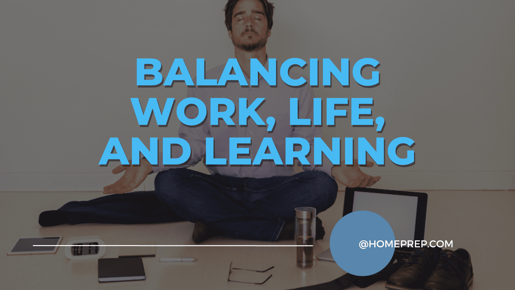 Balancing Work, Life, and Learning: @HomePrep’s Flexible Approach to Education