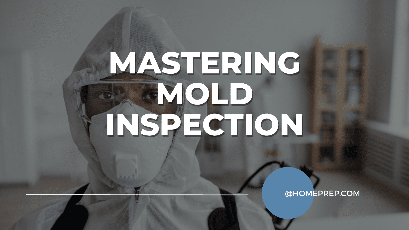 Mastering Mold Inspection: @HomePrep’s Certification Courses