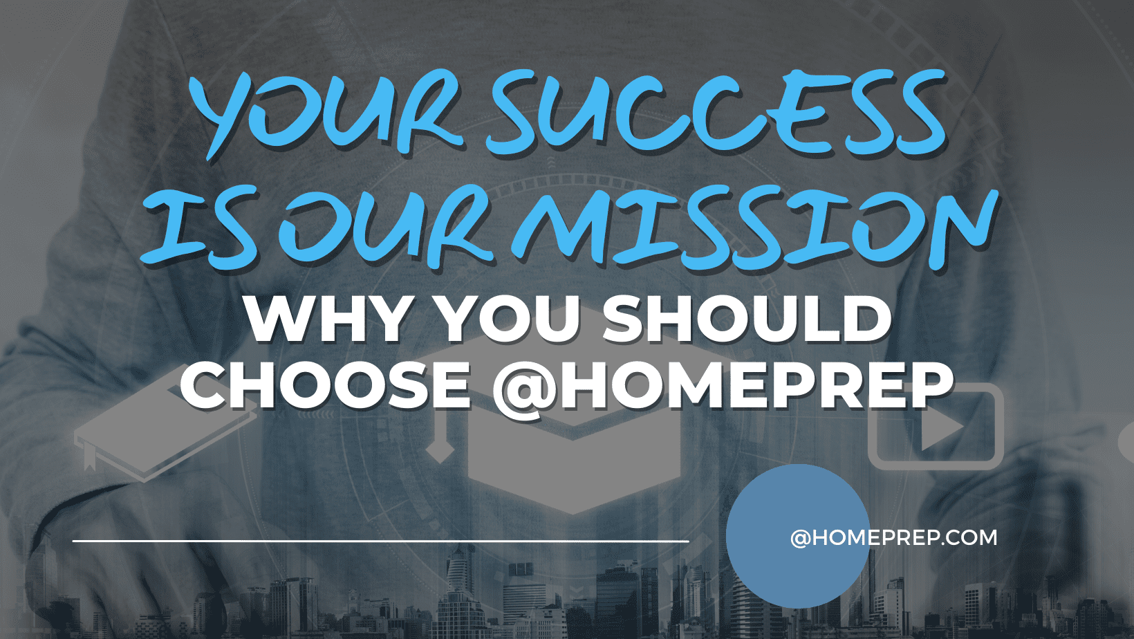 Your Success, Our Mission: @HomePrep’s Unwavering Commitment to Your Journey