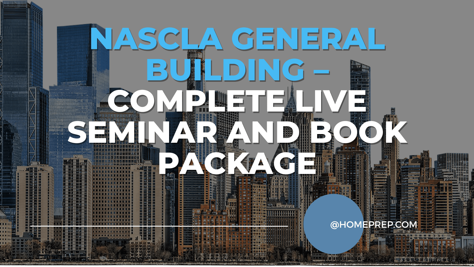 Unlock Your Contractor Career with @HomePrep’s NASCLA General Building – Complete Live Seminar And Book Package